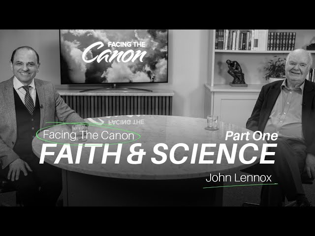 Faith & Science: J.John interviews John Lennox on Facing the Canon (Part One)