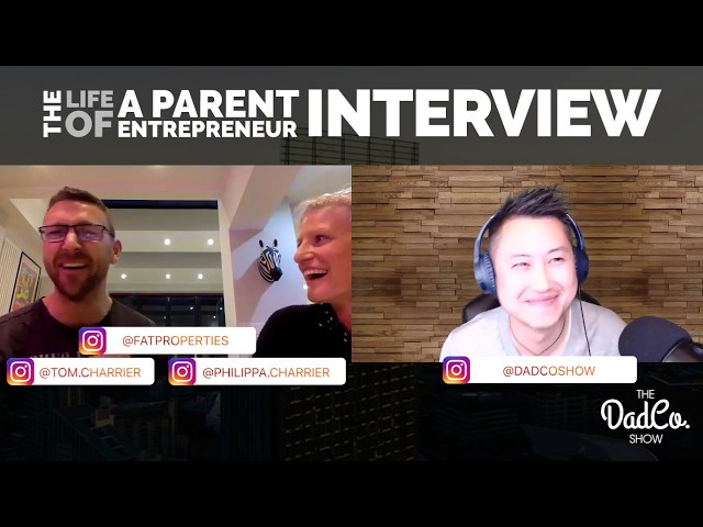 Tom and Philippa Charrier Full Interview - Life of a Parent Entrepreneur DadCo Show