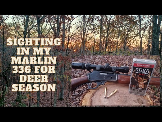 Sighting my Marlin 336 for the new Winchester XP Deer Season ammo