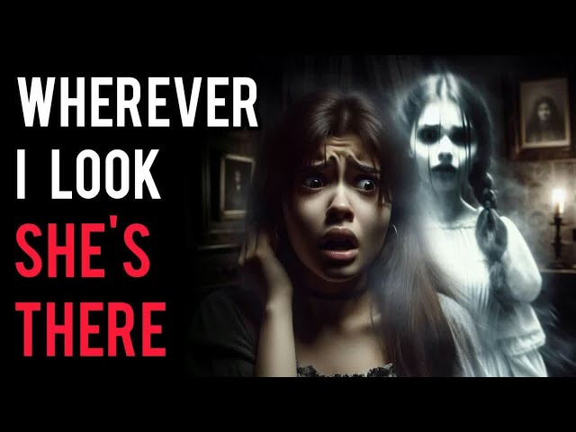 Wherever I Look, She's There | Creepypasta | Horror Story