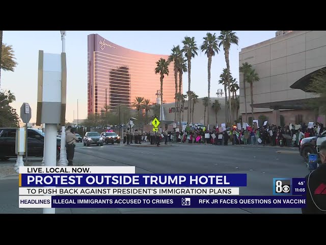 Hundreds protest outside Trump Hotel in Las Vegas, push back against the president's immigration pol