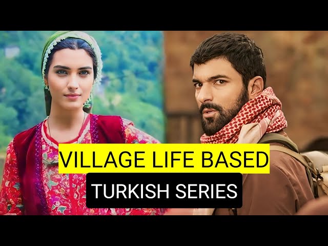 Top 8 Village Life Based Turkish Drama Series