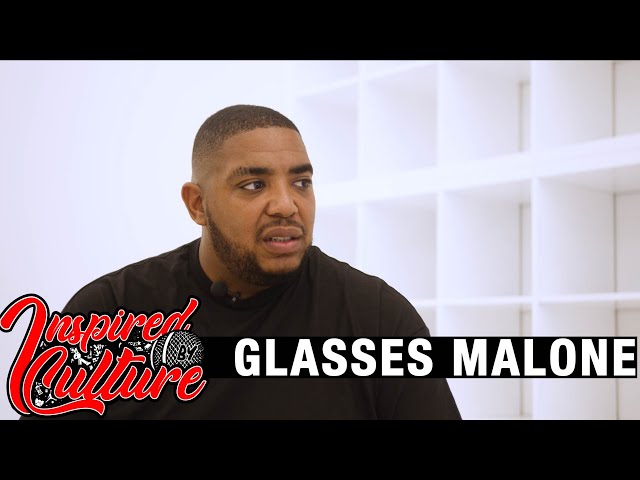 GLASSES MALONE | Inspired By Culture Ep. 4