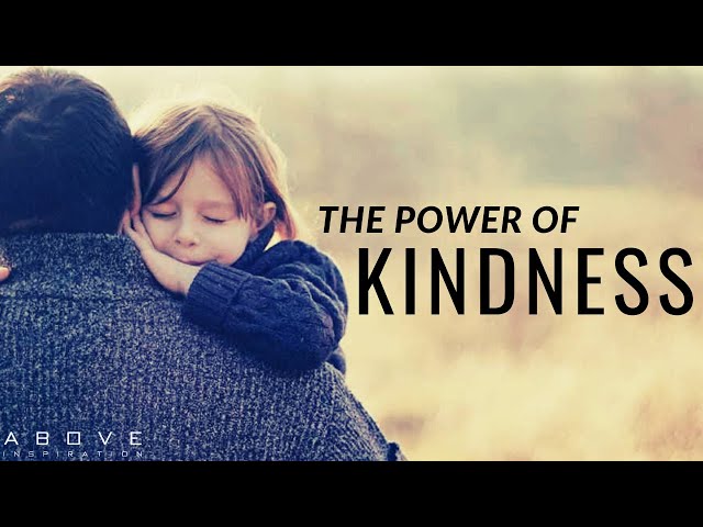 THE POWER OF KINDNESS | Be Kind & Encourage Others - Inspirational & Motivational Video