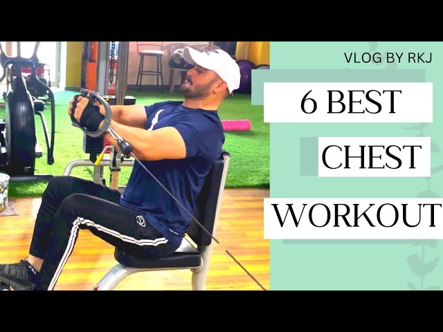 6 BEST EXERCISES FOR CHEST | | VLOG BY RKJ