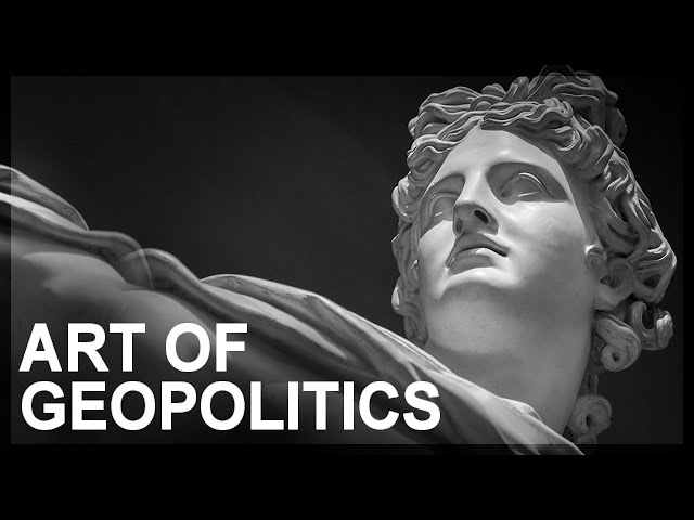 The Art of Geopolitics, Part 1: Introduction