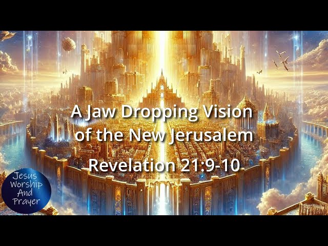 A Vision of the New Jerusalem