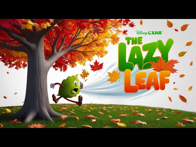 The Lazy Leaf | A Moral Story for Kids About Hard Work and Preparation @vidbites56