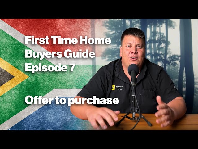 Making An Offer To Purchase | First Time Home Buyers Guide Episode 7 | Property South Africa