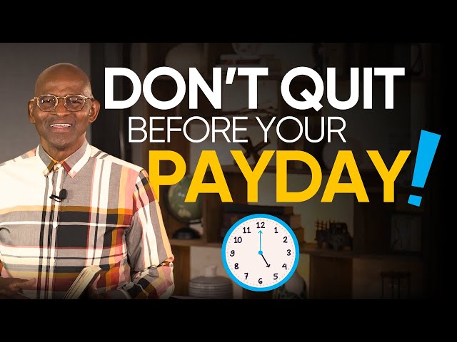 Guaranteed Payday - Don't Quit | Answers That Work with Mike Moore