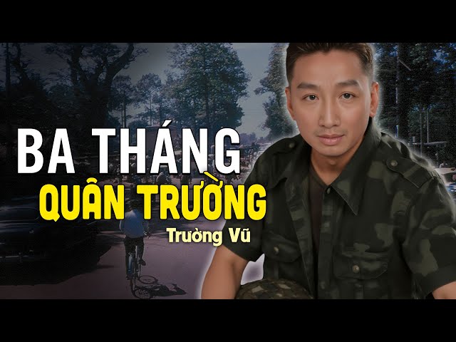 BA THÁNG QUÂN TRƯỜNG - Trường Vũ (Tác giả: Hoài Nam) | Nhạc Vàng Xưa Bất Hủ Một Thời