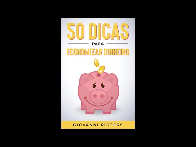 50 Dicas Para Economizar Dinheiro - Áudio-livro (Audiobook)