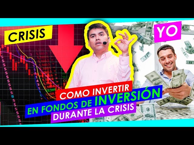 Lo que NO TE CUENTAN sobre los Fondos de Inversión l Como INVERTIR en CRISIS con Fondos de Inversión