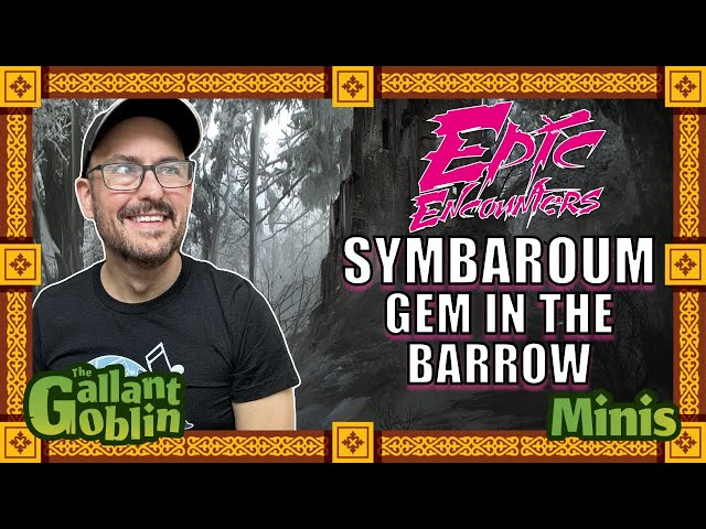 Epic Encounters - Gem in the Barrow - Ruins of Symbaroum Review - Steamforged Games