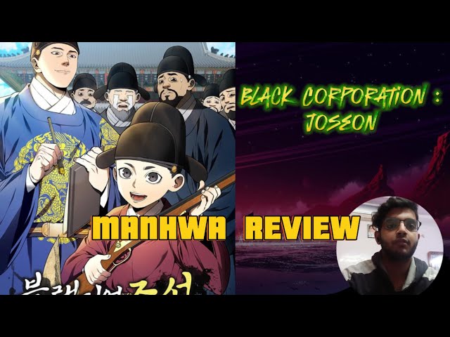 An Inventor Gets Reincarnated To Murim Review | Explained In Hindi | Black Corporation: Joseon