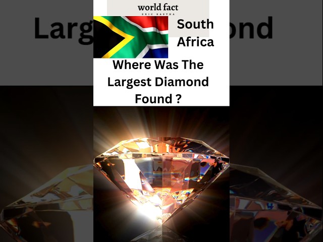 Where Was The Largest Diamond Found ?#interestingfact #worldfact #diamond #worldcuriosities