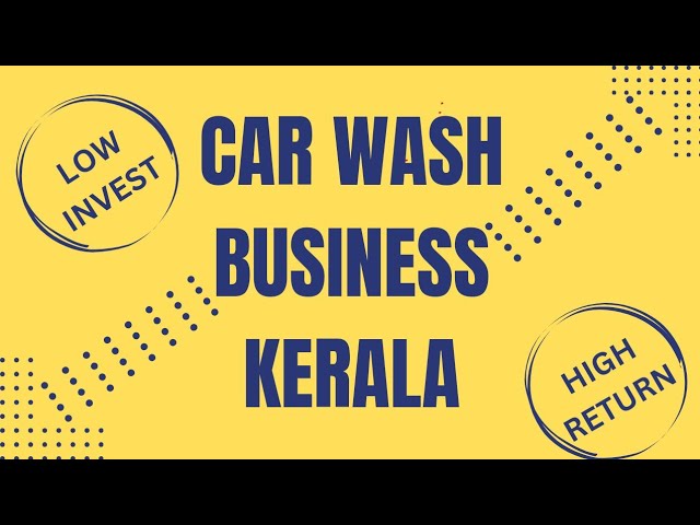 Car Wash Business Kerala