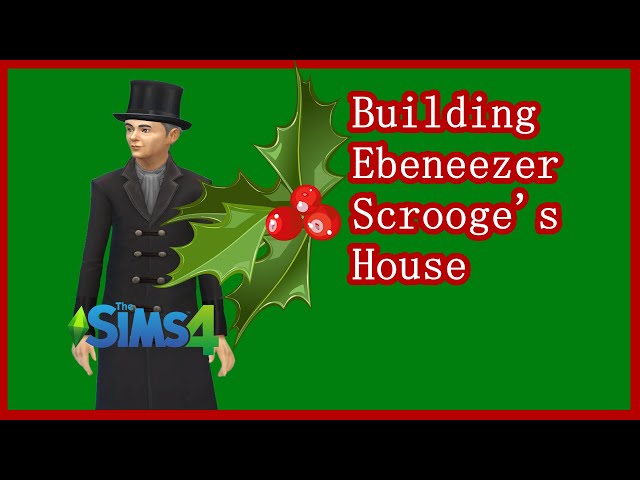 Building Ebeneezer Scrooge's House! #TheSims #TheSims4