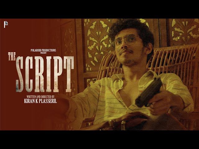 The Script | Kiran K Plasseril | Malayalam Short film | Polaroid Production