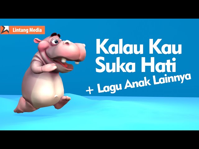 Kalau Kau Suka Hati, Di Sini Senang di Sana Senang, Sayonara, The ABC Song - Kumpulan Lagu Anak