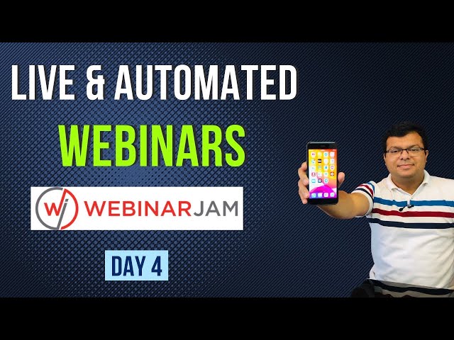 Day 4 - Live & Automated Webinars | WebinarJam & EverWebinar