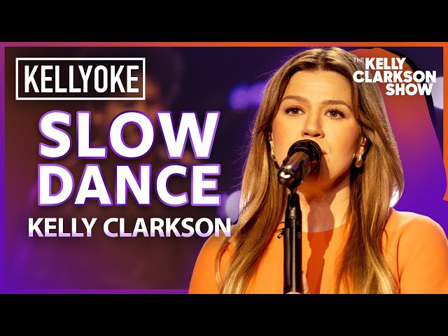 'Slow Dance' By Kelly Clarkson | Kellyoke Classic