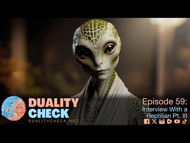 Episode 59 - Interview With a Reptilian Pt. III