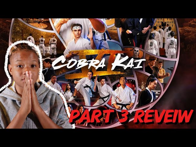 Cobra Kai : Season 6 Part 3/Finale Review