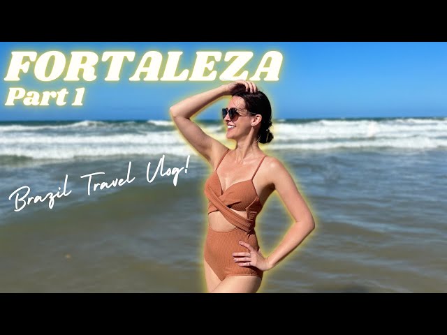 Fortaleza, Brazil -Things To Do & Where to Eat! 🌴 Travel Vlog Part 1