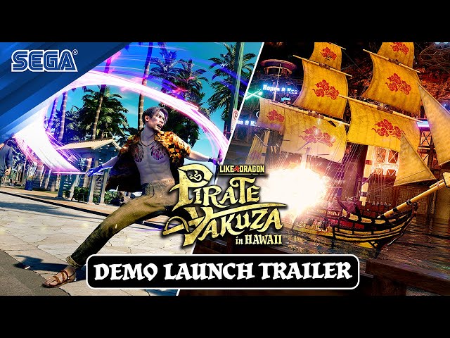 Like a Dragon: Pirate Yakuza in Hawaii | Demo Launch Trailer