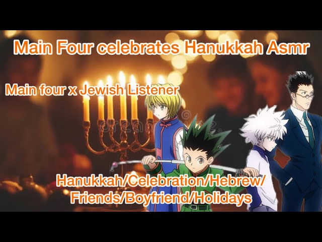 The Main Four celebrate Hanukkah Asmr (Main Four x Jewish Listener)