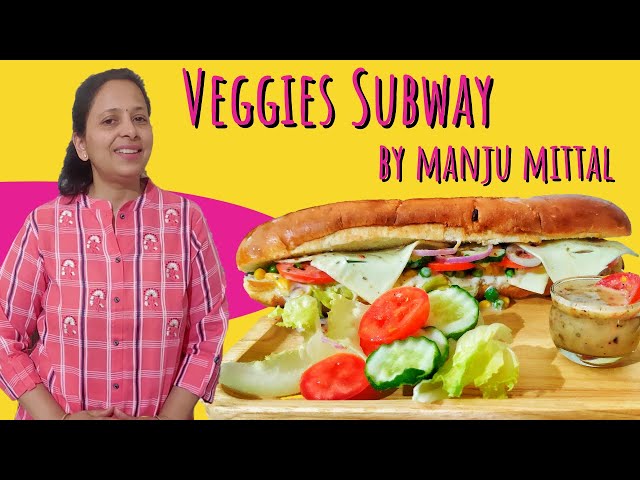 How to make Veg Subway Sandwich at Home | Veggie Sub Sandwich by Manju Mittal