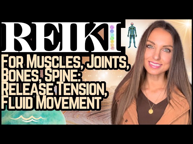 Reiki For Muscles, Joints, Bones, Spine | Energy Healing / ASMR