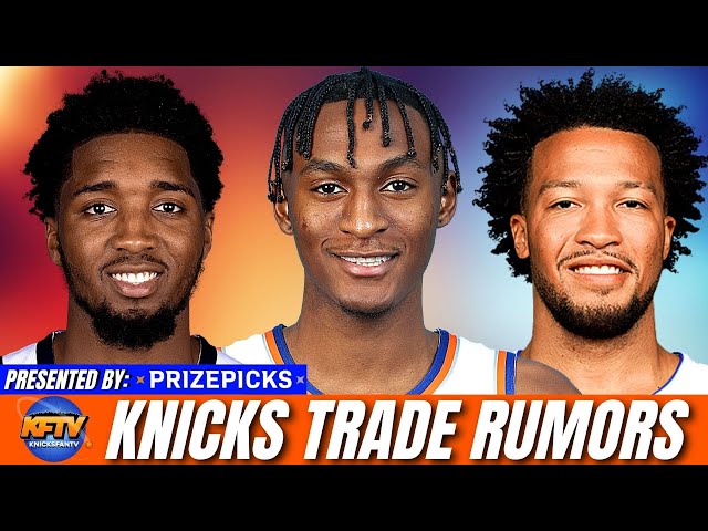 HUGE Knicks Trade Rumors: Updates On Donovan Mitchell, Jalen Brunson & More!