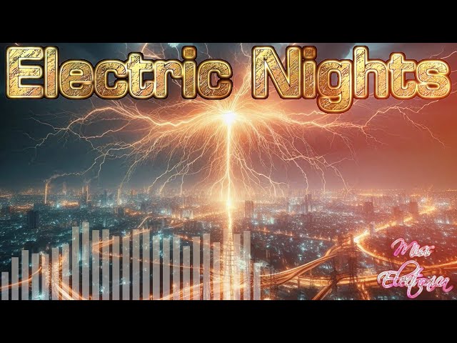 Electric Nights - Electro House Song - Miss Electronica