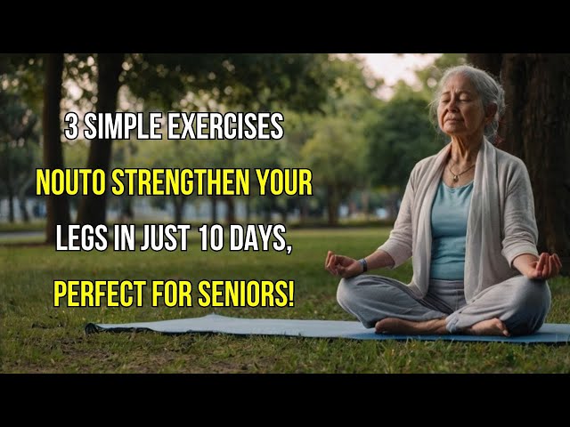 WARNING: Your Legs Weaken First! Seniors MUST Do These 3 Exercises to Keep Them Strong and Healthy!