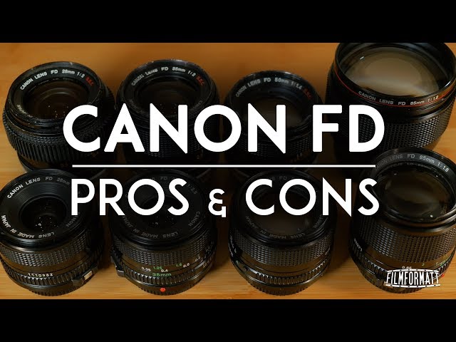 Pros and Cons of Canon FD Lenses