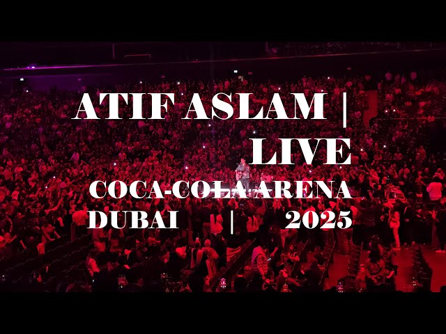 Atif Aslam LIVE | Coca-Cola Arena, Dubai | Feb 1, 2025 | Full Concert (with playlist)