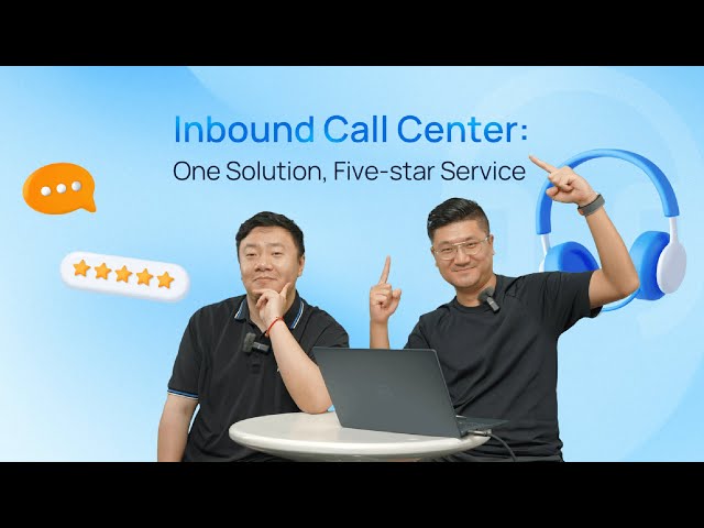 [Live Stream]Inbound Call Center: One Solution, Five-star Customer Service