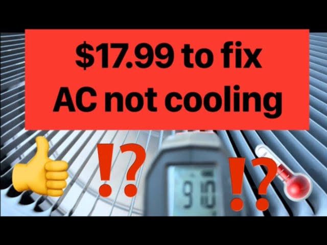 How about $17.99 to Fix Air Conditioning Unit Not Cooling? Tips to What is Wrong with AC?