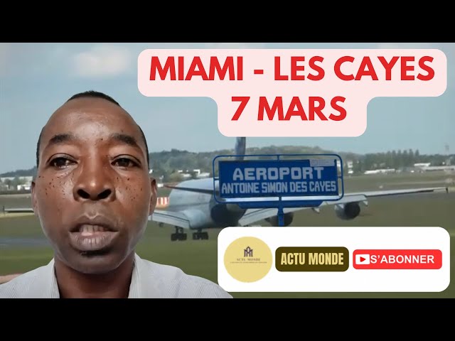 MOUN GRAN SID SOVE.  AIRPORT AUX CAYES LA AP RESEVWA 1E VOL INTENASYONAL LI LE 7 MAS 2025