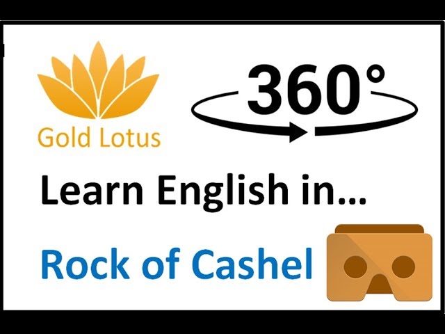 Learn English in VR & 360° - Virtual Reality English Lesson - Rock of Cashel, Ireland | Gold Lotus