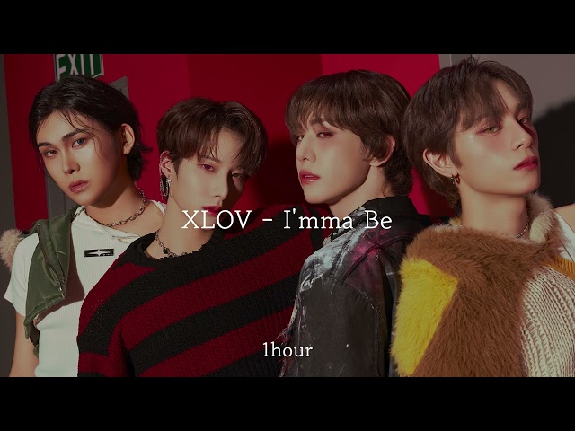 [1시간 / 반복재생] XLOV - I'mma Be | 1 hour loop