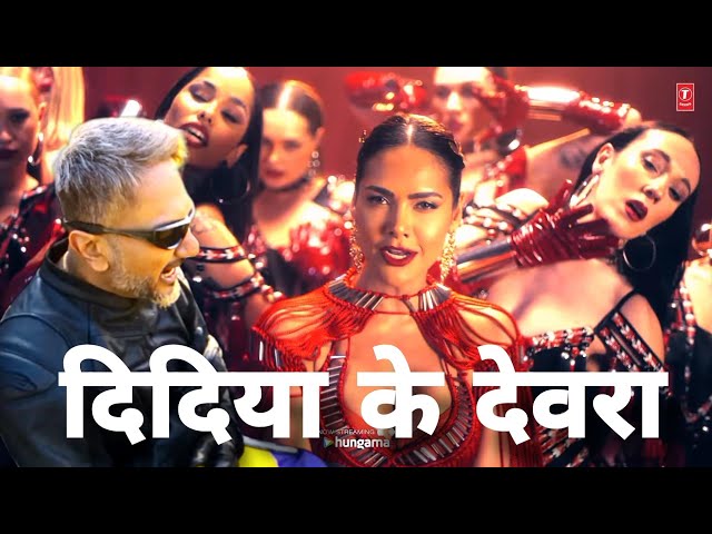 Didiya Ke Devra Chadhal Bate Najari (Official Video) Yo Yo Honey Singh, Esha Guptal devara chadhaule