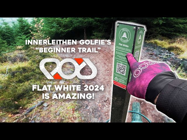 Flat White: Innerleithen Golfie's "beginner" Mountain bike trail is open again. Opening day ride!