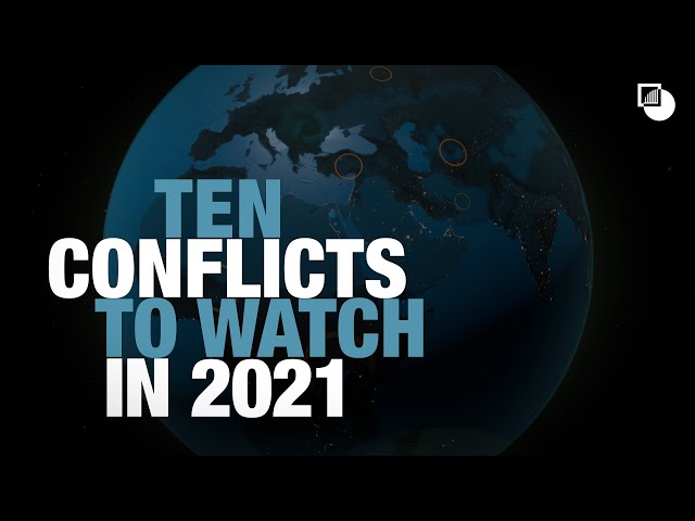 10 Conflicts to Watch in 2021