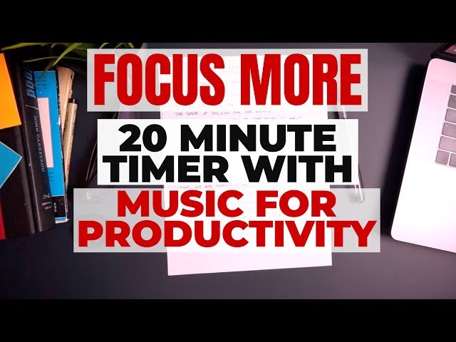 FOCUS MORE 20 Minute Timer with Relaxing Music for Productivity and Work