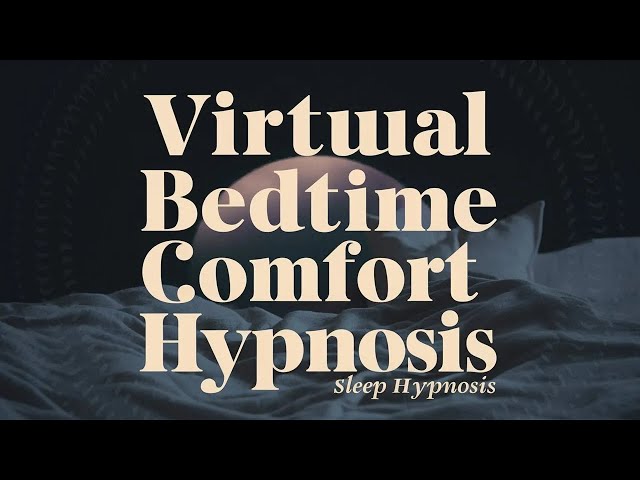 Virtual Intimate Bedtime Comfort Sleep Hypnosis