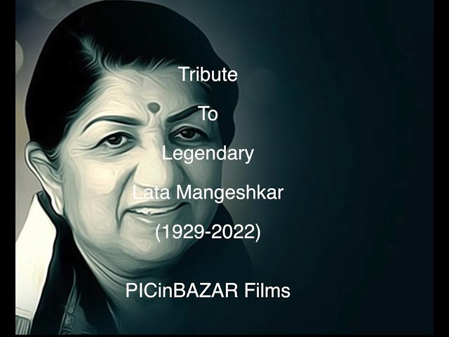 Tribute II legendary II Lata Mangeshkar Ji II (1929-2022) II PICinBAZAR Films