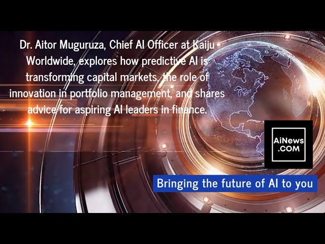 AiNews.com Interview Dr. Aitor Muguruza Chief AI Officer Kaiju Worldwide